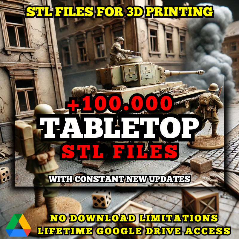 Tabletop STL Pack For 3D Printing: +100,000 STL Files of Tabletop Miniature- 910GB Lifetime Google Drive Access