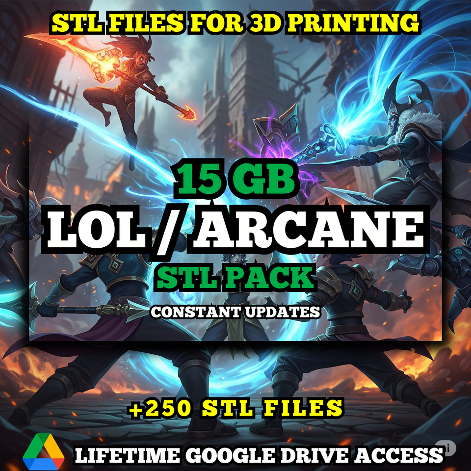 LOL & ARCANE STL Pack For 3D Printing: +250 STL Files of Lol & Arcane Characters- 15GB Lifetime Google Drive Access