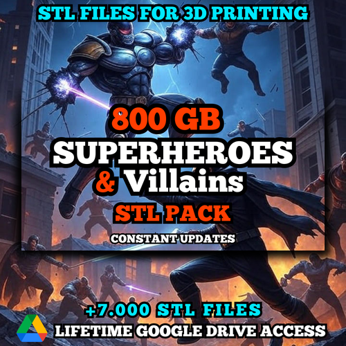 Superheroes & Villains STL Pack For 3D Printing: +7000 STL Files of Superheroes & Villains Models and Diorama  - 800 GB Lifetime Google Drive Access